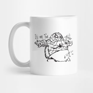 It's not Fat, its ARMOR ! Mug